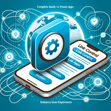 Complete Guide to Power Apps Link Control Enhance User Experience