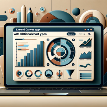 Extend Canvas Apps with Additional Chart Types A Comprehensive Guide
