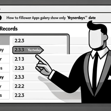 How to Filter Power Apps Gallery to Show Only Yesterday’s Date