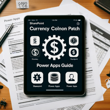 SharePoint Currency Column Patch Power Apps Guide